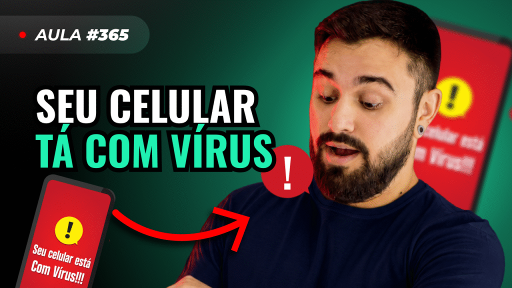 AULA #365 - COMO SABER SE O CELULAR ESTÁ INFECTADO COM VÍRUS