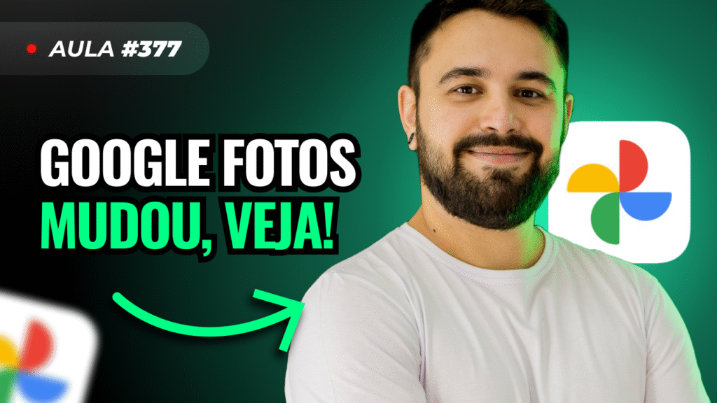 AULA #377 - O GOOGLE FOTOS MUDOU! APRENDA A USAR A NOVA VERSÃO
