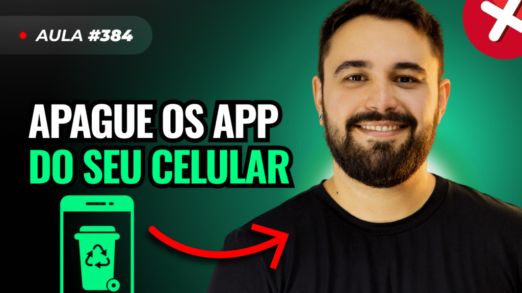 AULA #384 - COMO DESINSTALAR APLICATIVOS DO CELULAR DO JEITO CERTO